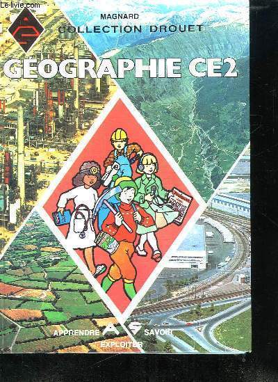 GEOGRAPHIE CE2. CONFROME AUX INSTRUCTIONS OFFICIELLES DE 1985.