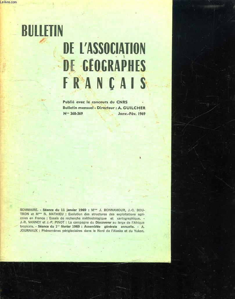 BULLETIN DE L ASSOCIATION DE GEOGRAPHES FRANCAIS. N 368 - 369. JANVIER FEVRIER 1969.