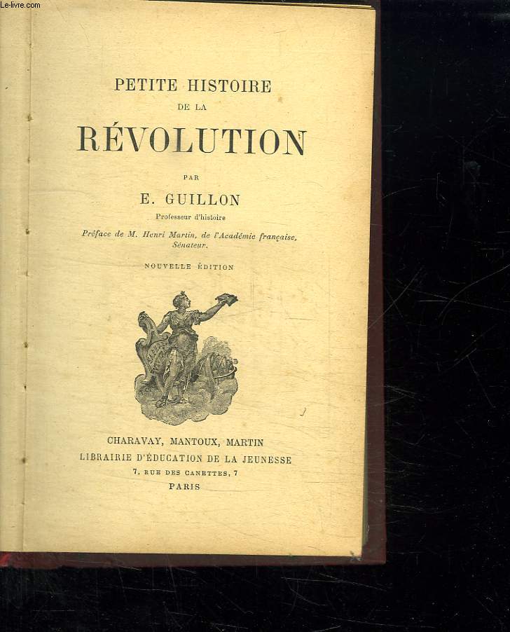 PETITE HISTOIRE DE LA REVOLUTION. NOUVELLE EDITION.