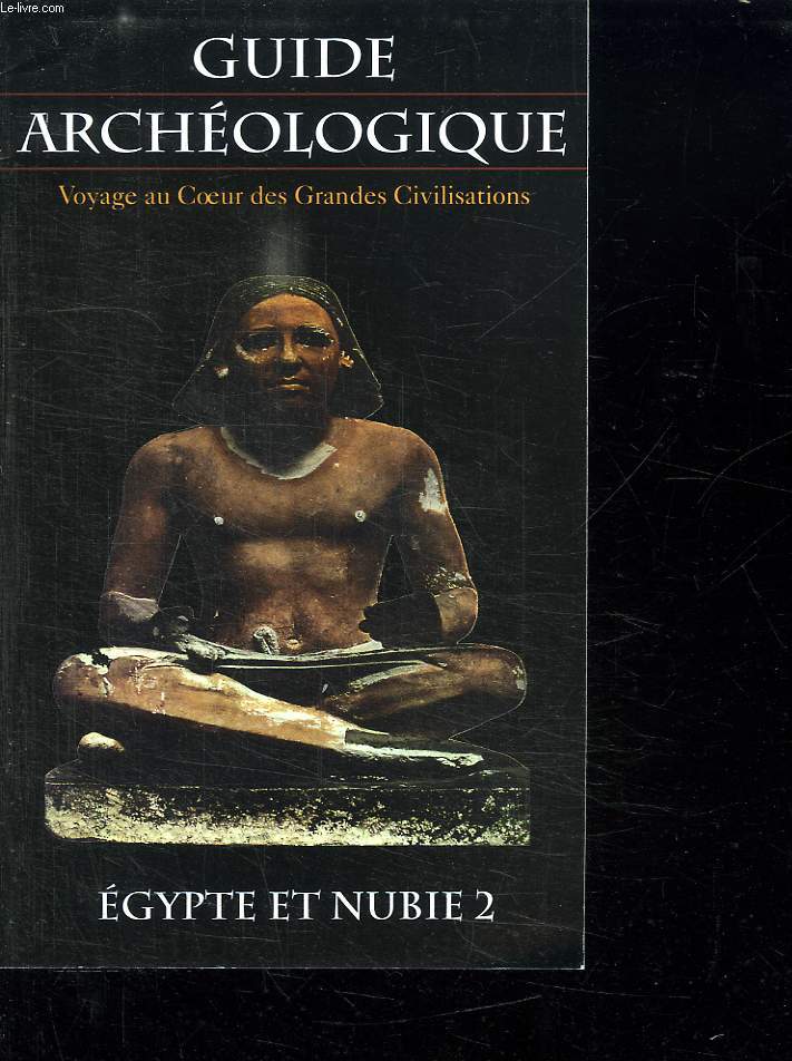 GUIDE ARCHEOLOGIQUE. EGYPTE ET NUBIE.