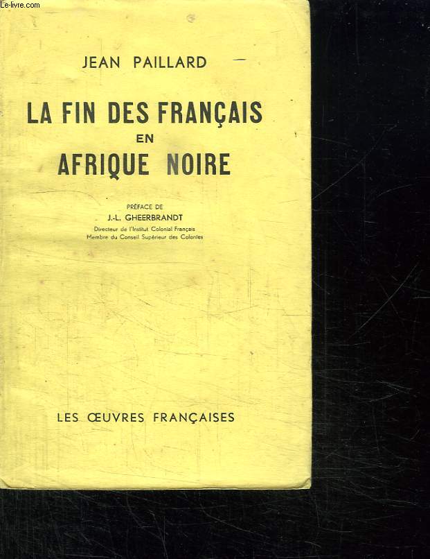 LA FIN DES FRANCAIS EN AFRIQUE NOIRE.