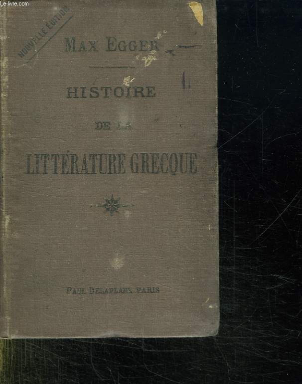 HISTOIRE DE LA LITTERATURE GRECQUE. 21 em EDITION.