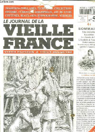 LE JOURNAL DE LA VIEILLE FRANCE N 59 JUILLET AOUT 2004. SOMMAIRE: UNE EXECUTION; LE CHEMIN DE FER, L EX LIBRIS, L ESTAMPE...