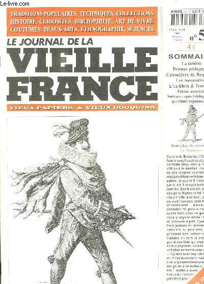 LE JOURNAL DE LA VIEILLE FRANCE N 57 MARS AVRIL 2004. SOMMAIRE: LA CUISINE. BRUNOT PEDAGOGUE. CABANIERES DE ROQUEFORT, LES LOCOMOTIVES...