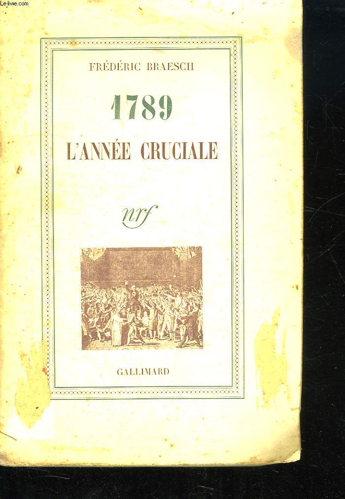1789 L ANNEE CRUCIALE.