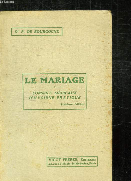 LE MARIAGE. CONSEILS MEDICAUX D HYGIENE PRATIQUE.