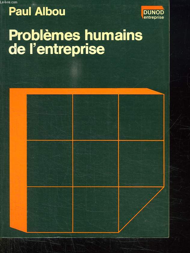 PROBLEMES HUMAINS DE L ENTREPRISE.