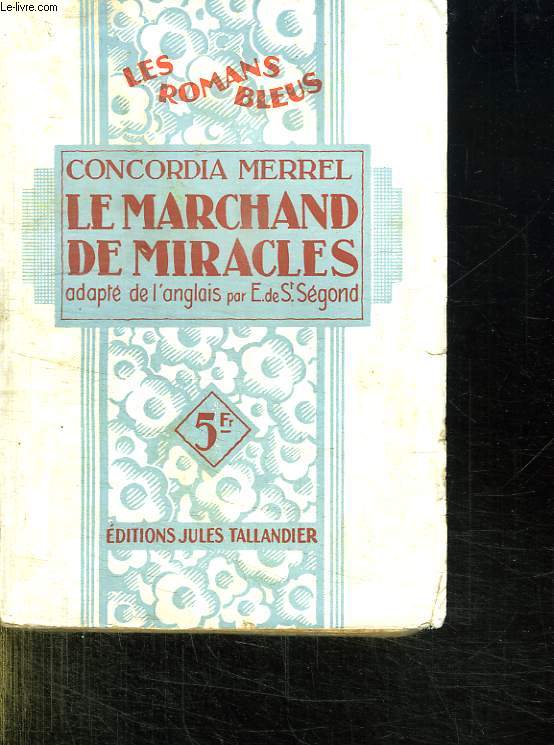 LE MARCHAND DE MIRACLES.