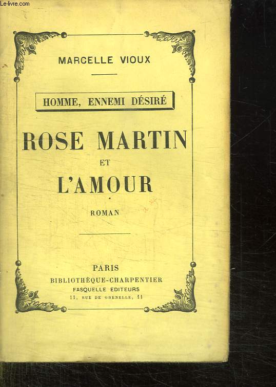 HOMME , ENNEMI DESIRE. 1: ROSE MARTIN ET L AMOUR.