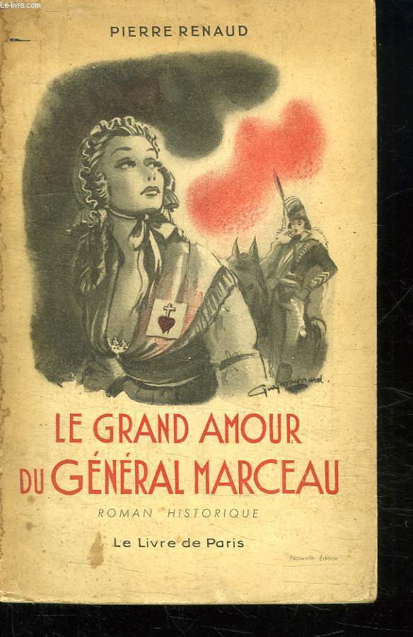 LE GRAND AMOUR DU GENERAL MARCEAU.