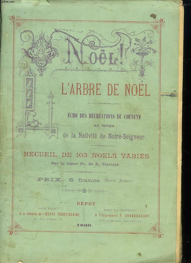 NOEL. L ARBRE DE NOEL. ECHO DES RECREATIONS DU COUVENT AU TEMPS DE LA NATIVITE DE NOTRE SEIGNEUR. RECUEIL DE 100 NOELS VARIES.