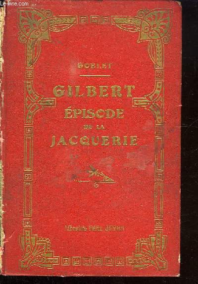 GILBERT EPISODE DE LA JACQUERIE.