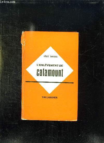 L ENLEVEMENT DE CATAMOUNT.