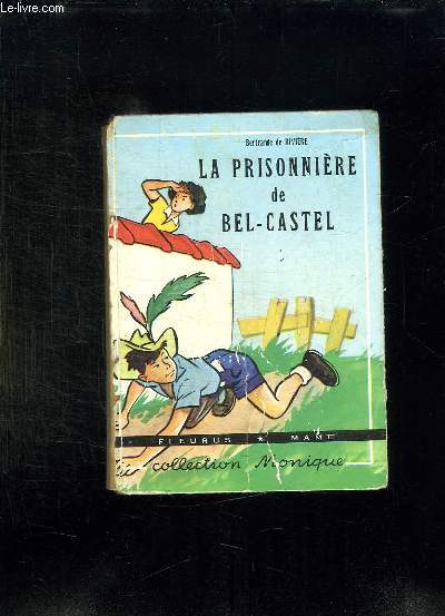 LA PRISONNIERE DE BEL CASTEL.