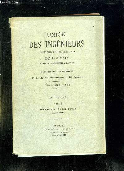 UNION DES INGENIEURS SORTIS DES ECOLES SPECIALES DE LOUVAIN DEUXIEME SERIE TOME IX 1914.