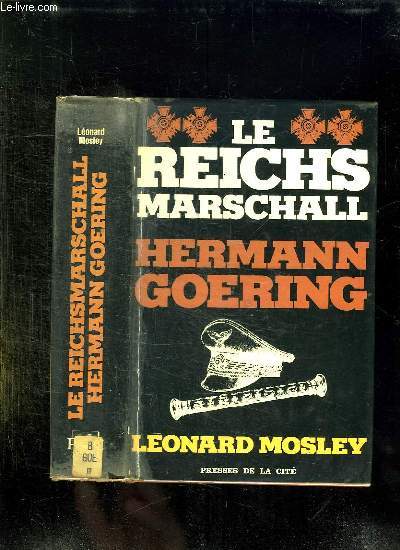 LE REICHSMARCHALL HERMANN GORING.