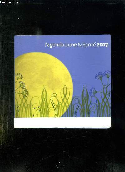 L AGENDA LUNE ET SANTE 2007.