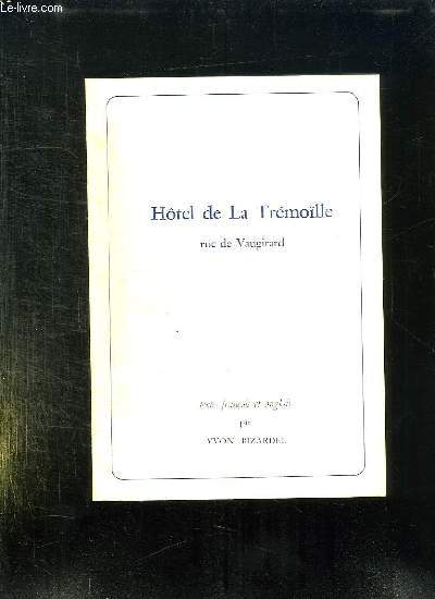HOTEL DE LA TREMOILLE RUE DE VAUGIRARD. TEXTE ANGLAIS FRANCAIS.