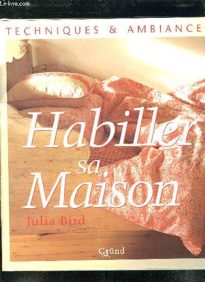 HABILLER SA MAISON.