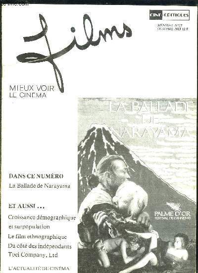 FILMS N 17 OCTOBRE 1983. SOMMAIRE: LA BALLADE DE NARAYAMA, CROISSANCE DEMOGRAPHIQUE ET SURPOPULATION, LE FILM ETHNOGRAPHIQUE, DU COTE DES INDEPENDANTS, TOEI COMPAGNY...