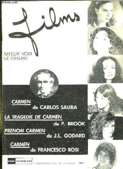 FILMS N 15 / 16 DE SEPTEMBRE1983 A JANVIER 1984. SOMMAIRE: CARMEN DE CARLOS SAURA, LA TRAGEDIE DE CARMEN DE P BROOK, PRENOM CARMEN DE JL GODARD, CARMEN DE FRANCESCO ROSI...
