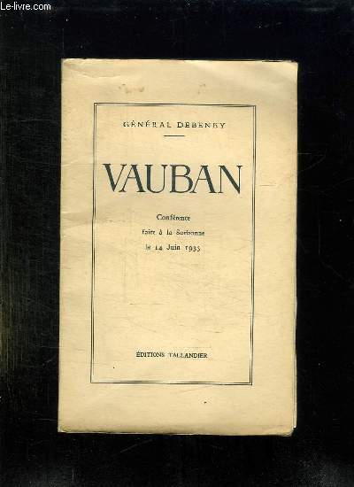 VAUBAN. CONFERENCE FAITE A LA SORBONNE LE 14 JUIN 1933.