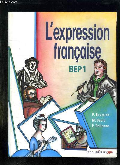 L EXPRESSION FRANCAISE BEP 1.