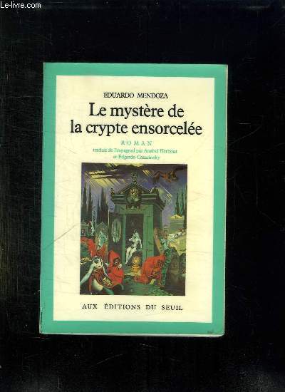 LE MYSTERE DE LA CRYPTE ENSORCELEE.