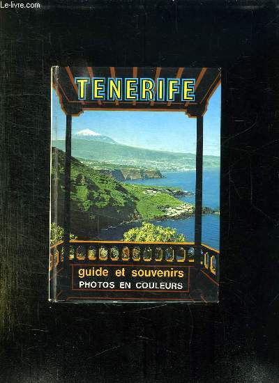 TENERIFE. GUIDE ET SOUVENIRS.