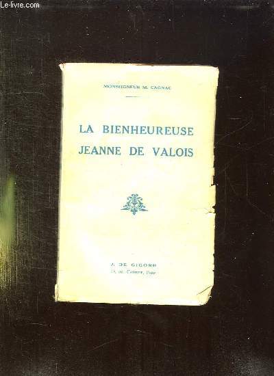LA BIENHEUREUSE JEAN DE VALOIS.
