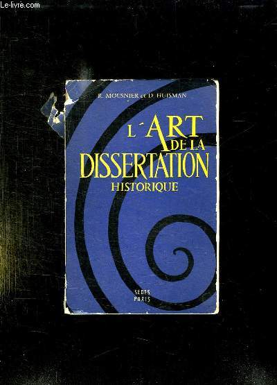 L ART DE LA DISSERTATION. HISTORIQUE.