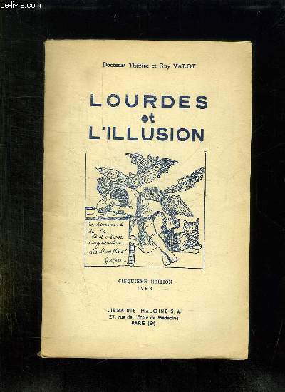 LOURDES ET L ILLUSION. 5em EDITION 1958.