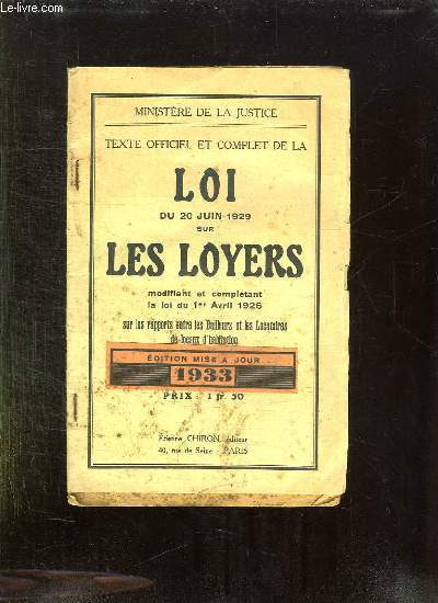 TEXTE OFFICIEL ET COMPLET DE LA LOI DU 20 JUIN 1929 SUR LES LOYERS MODIFIANT ET COMPLETANT LA LOI DU 1er AVRIL 1926.