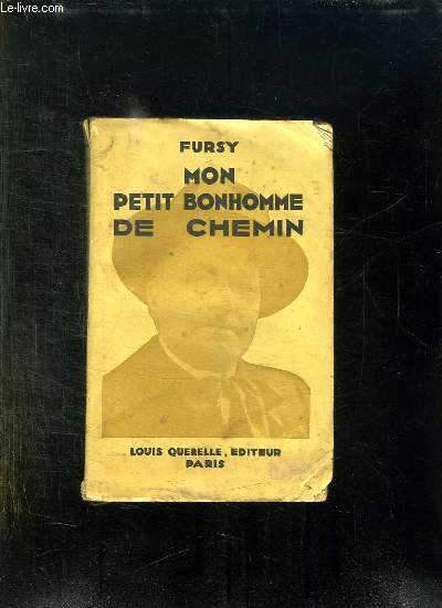 MON PETIT BONHOMME DE CHEMIN. SOUVENIRS DE MONTMARTRE ET D AILLEURS.