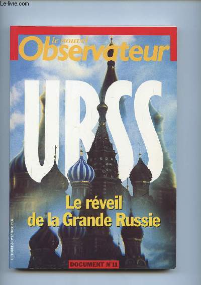 OBSERVATEUR N 11 OCTOBRE NOVEMBRE 1990. URSS LE REVEIL DE LA GRANDE RUSSIE.