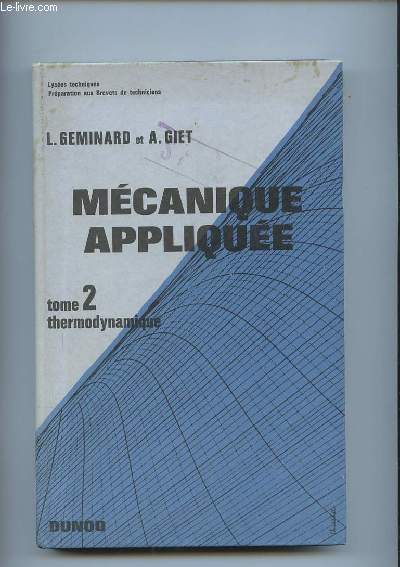 MECANIQUE APPLIQUEE TOME II: THERMODYNAMIQUE. 3em EDITION.