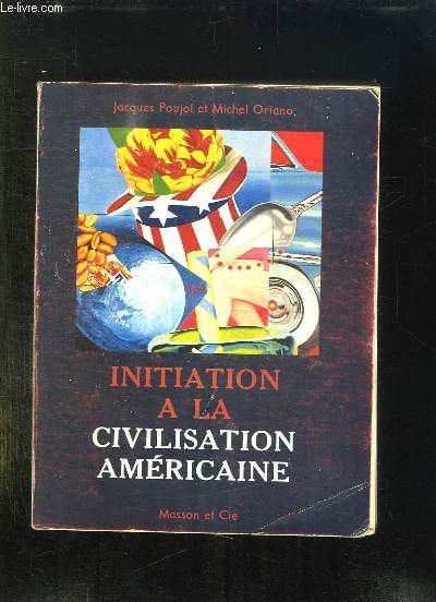 INITIATION A LA CIVILISATION AMERICAINE.