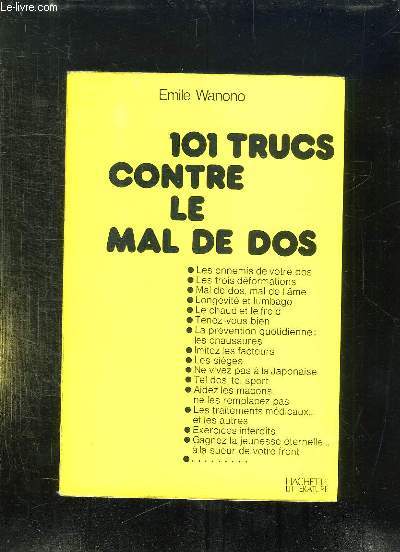 101 TRUCS CONTRE LE MAL DE DOS.