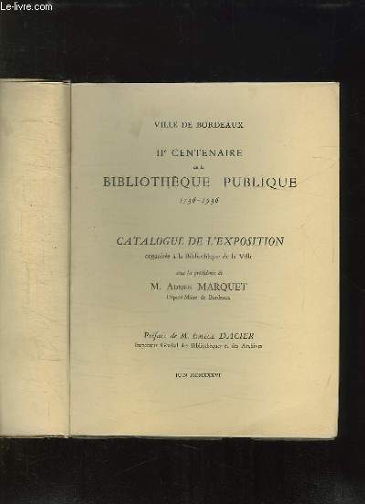 CATALOGUE DE L EXPOSITION. II CENTENAIRE DE LA BIBLIOTHEQUE PUBLIQUE 1736 - 1936.