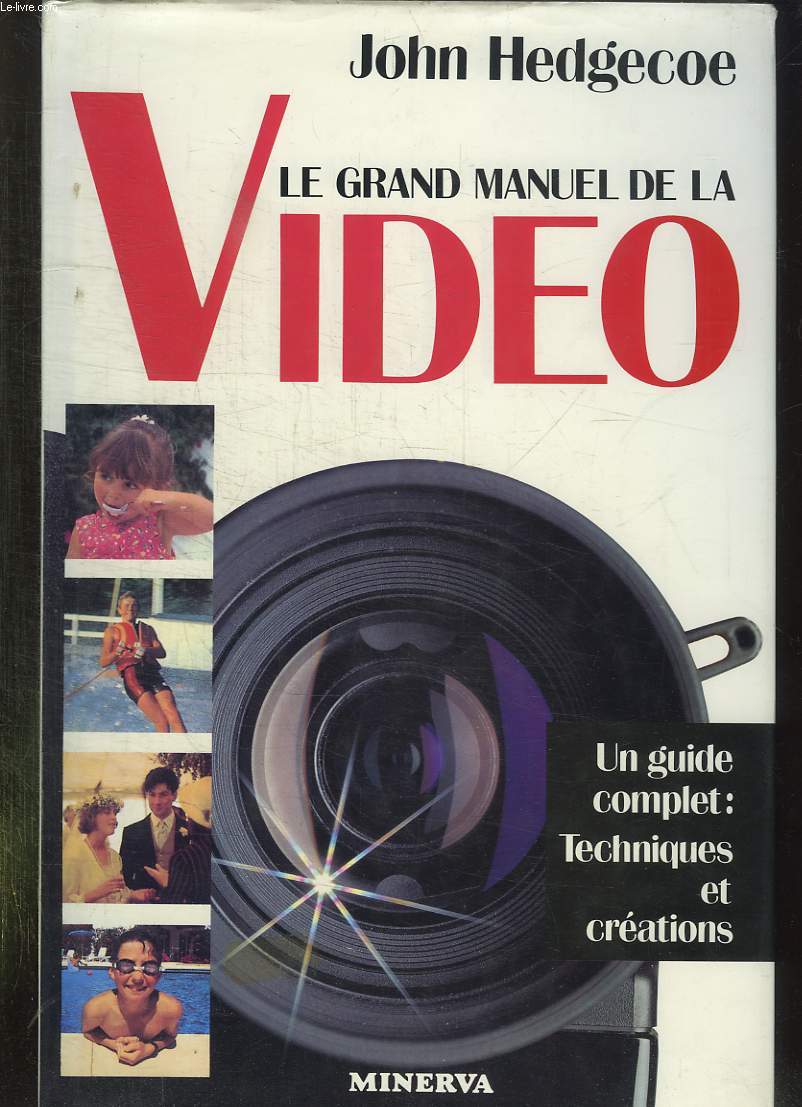LE GRAND MANUEL DE LA VIDEO.