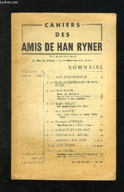CAHIERS DES AMIS DE HAN RYNER N 62. SEPTEMBRE 1961. SOMMAIRE: AUS AMIS DISPARUS, POUR LE CENTENAIRE DE HAN RYNER, L OEUVRE DE NOS AMIS...