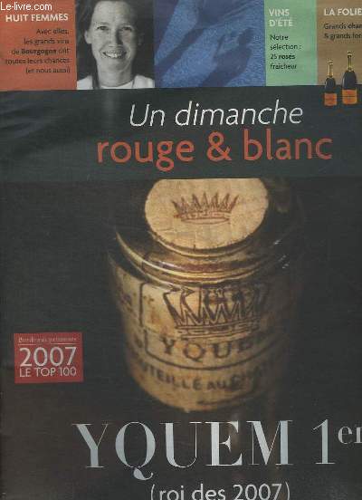 LE JOURNAL DU DIMANCHE. SUPPLEMENT GRATUIT AU N 3206 DU DIMANCHE 22 JUIN 2008. YQUEM 1er. ROI DES 2007. UN DIMANCHE ROUGE ET BLANC...