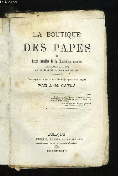 LA BOUTIQUE DES PAPES OU TAXES CASUELLES DE LA CHANCELLERIE ROMAINE. D APRES L EDITION DE 1520 ET LA TRADUCTION DE DUPINET 1564.