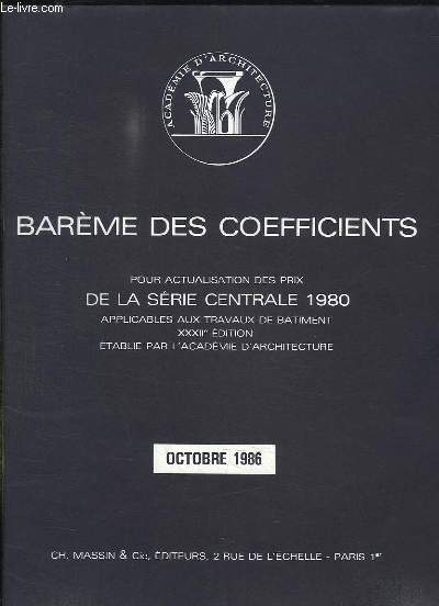 BAREME DES COEFFICIENTS POUR ACTUALISATION DE PRIX DE LA SERIE CENTRALE 1980. OCTOBRE 1986.