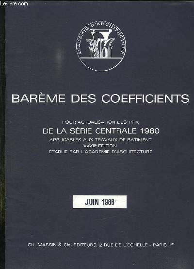 BAREME DES COEFFICIENTS POUR ACTUALISATION DE PRIX DE LA SERIE CENTRALE 1980. JUIN 1986.