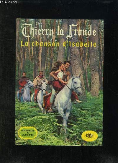 THIERRY LA FRONDE. LA CHANSON D ISABELLE.