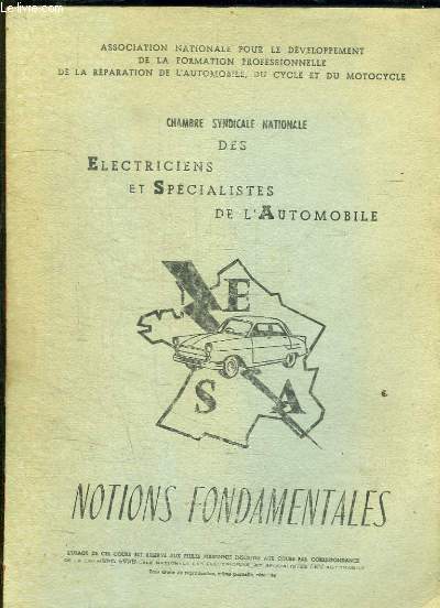 CHAMBRE SYNDICAL NATIONALE ELECTRICIENS ET SPECIALISTES DE L AUTOMOBILE. NOTIONS FONDAMENTALES.