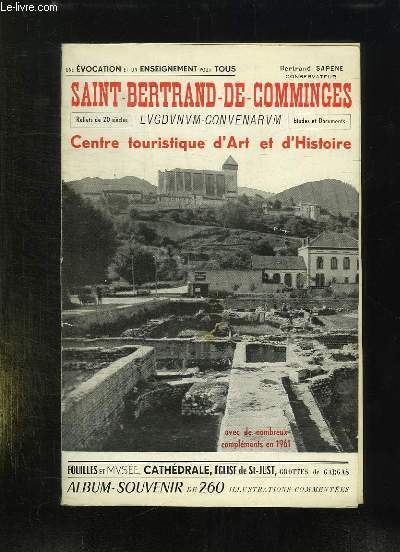SAINT BERTRAND DE COMMINGES. CENTRE TOURISTIQUE D ART ET D HISTOIRE.