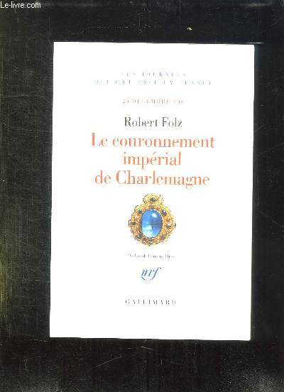 LE COURONNEMENT IMPERIAL DE CHARLEMAGNE .25 DECEMBRE 800.