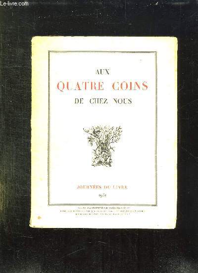AUX QUATRE COINS DE CHEZ NOUS.